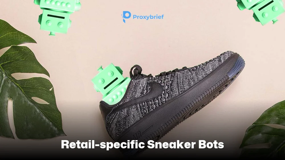 Retail-Specific Sneaker Bots