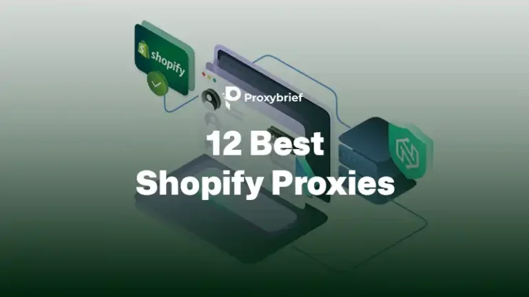 12 Best Shopify Proxies in 2026: Residential, Mobile & App-Safe Options