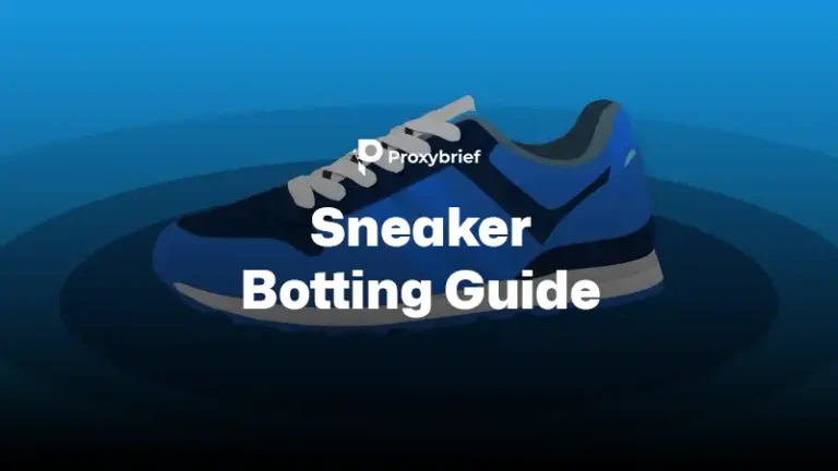 Sneaker Botting Guide: How Sneaker Bots Work and What to Expect