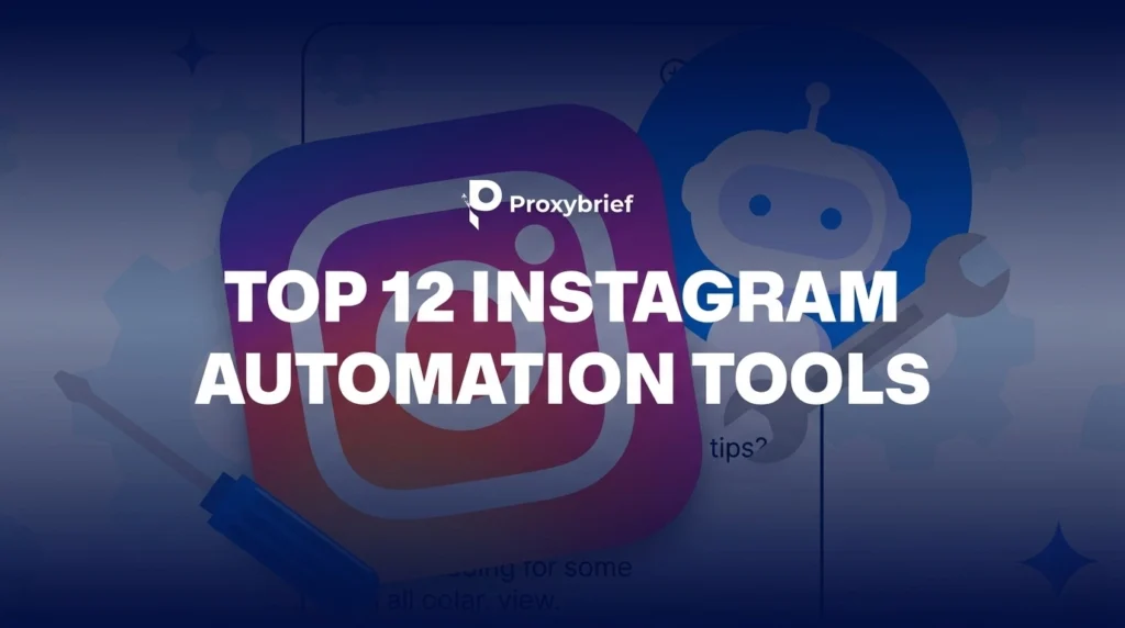 Top 12 Instagram Automation Tools: Safe, Effective & Policy-Compliant Options