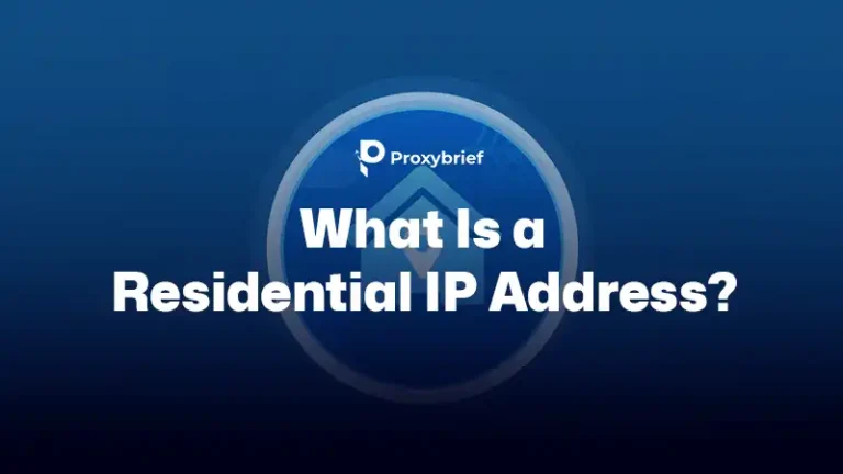 What Is a Residential IP Address? Use Cases, Setup Basics & 5 Top-Rated Providers