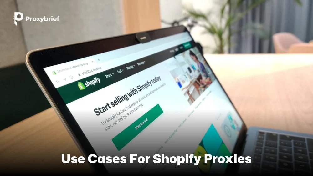Use Cases for Shopify Proxies