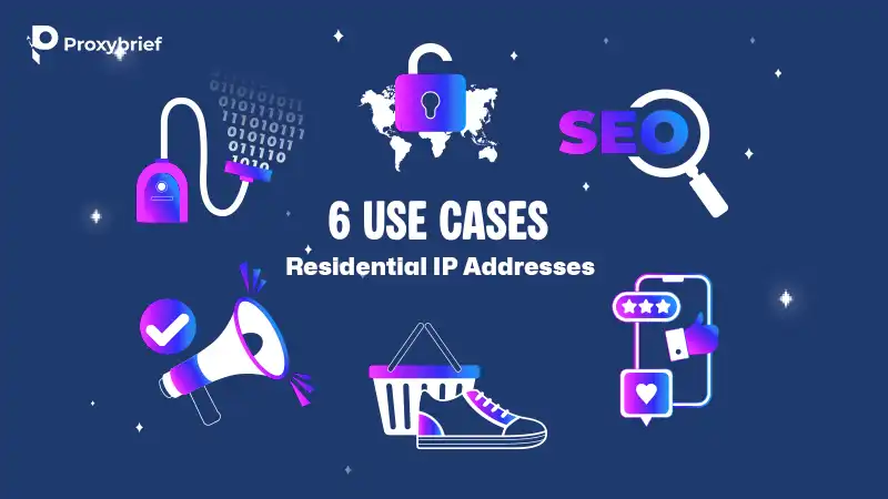 Use Cases of Residential IP Addresses