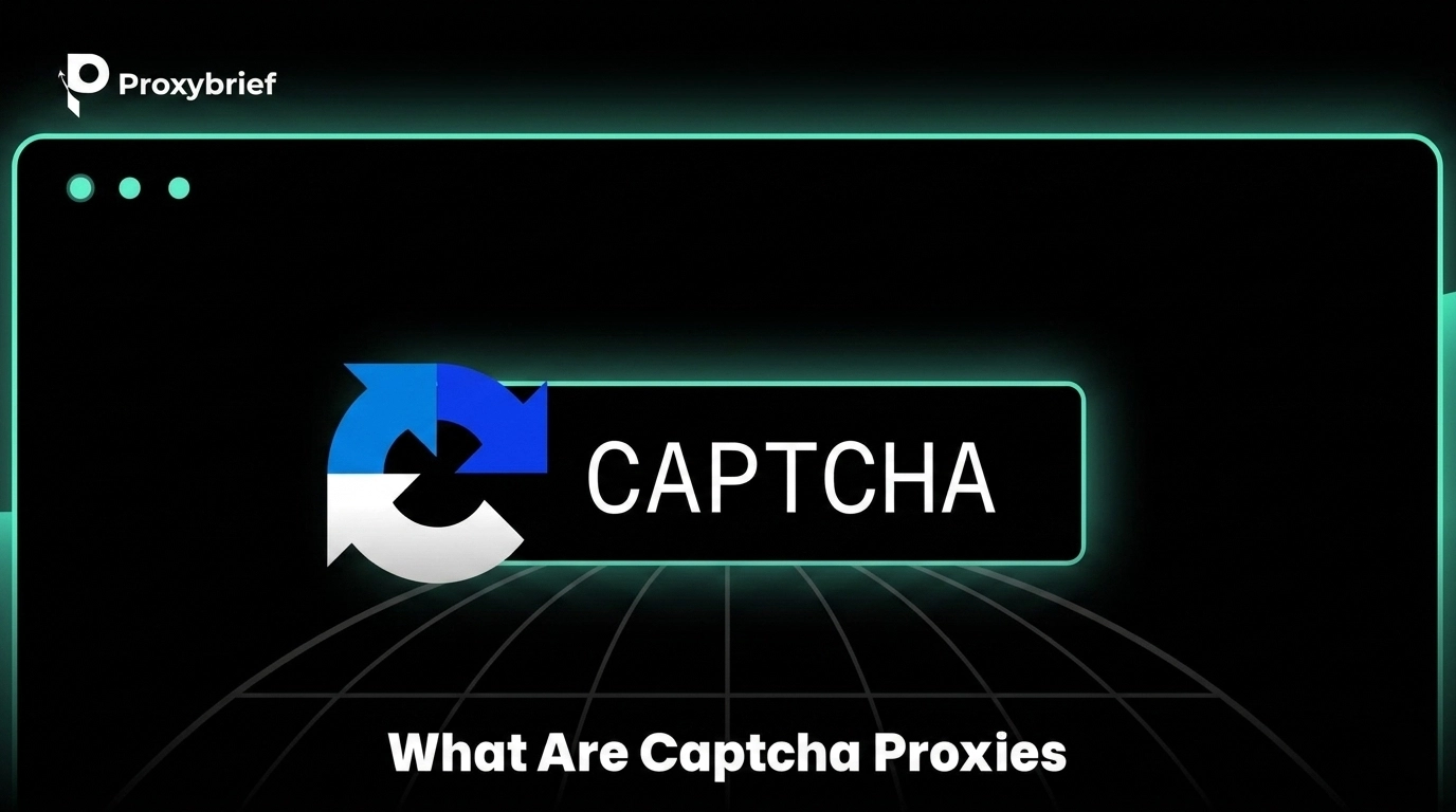 What Are CAPTCHA Proxies