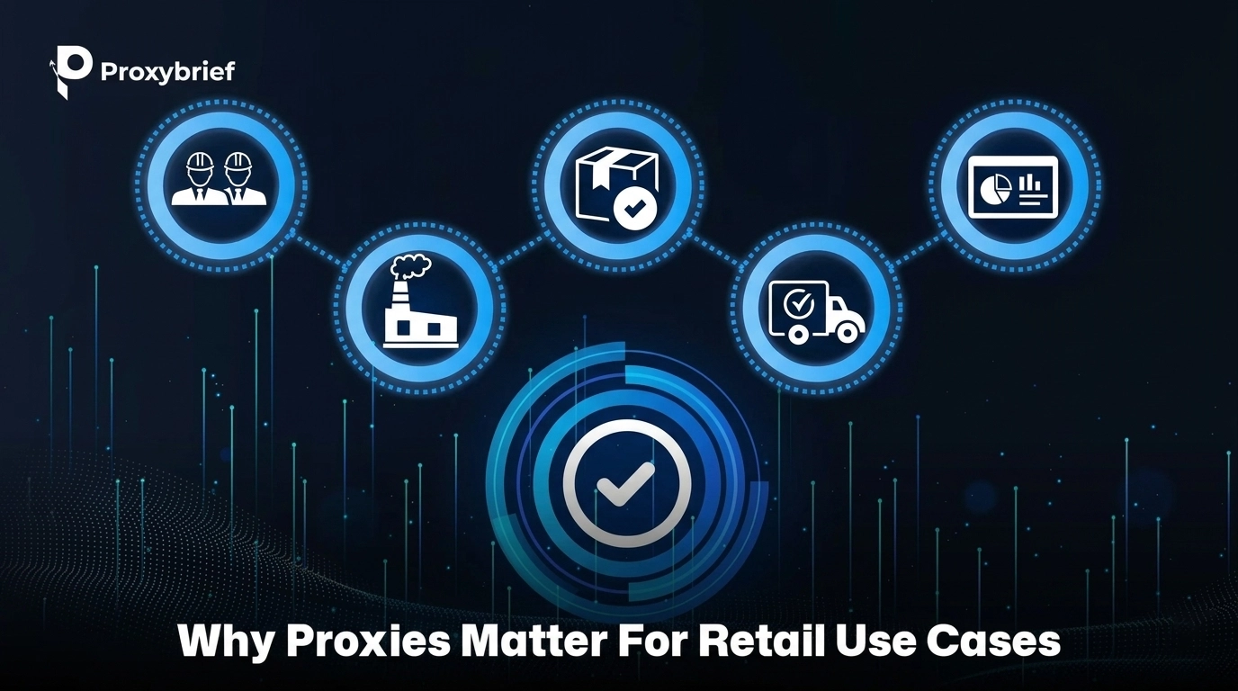 Why Proxies Matter for Retail Use Cases