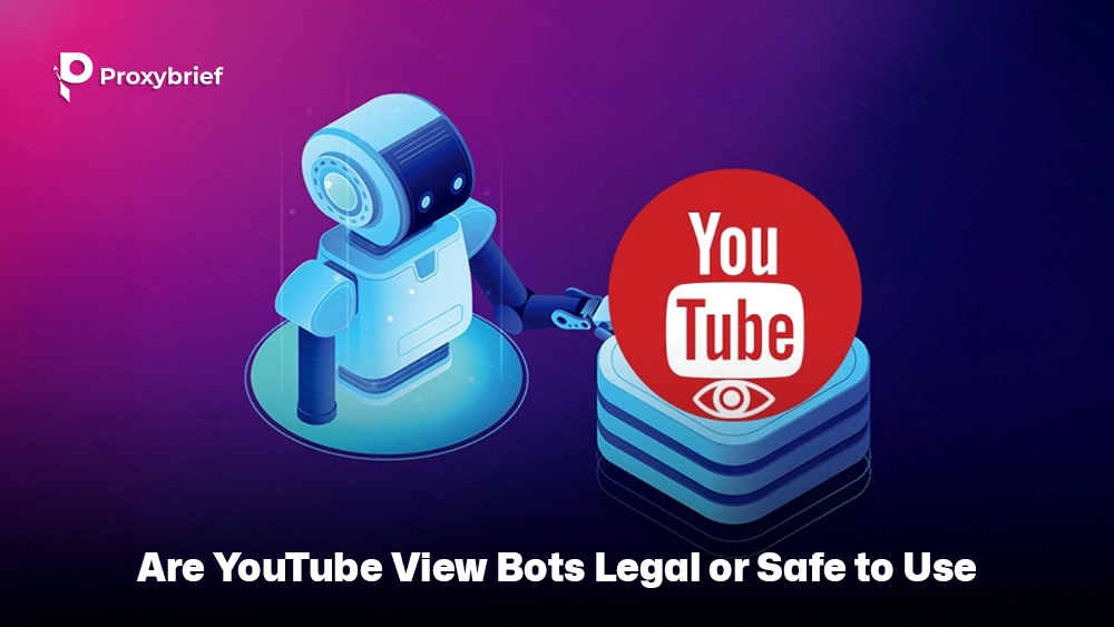 Are YouTube View Bots Legal or Safe to Use