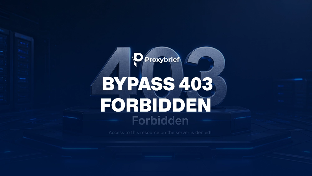 How to Bypass 403 Forbidden: Practical Methods That Actually Work