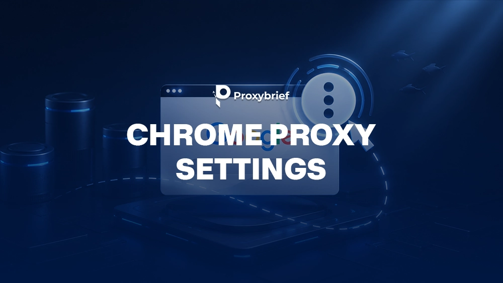Chrome Proxy Settings: How to Set a Proxy in Chrome (Win, Mac, Chromebook)