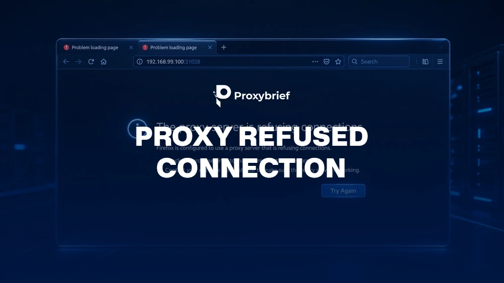 Proxy Refused Connection: What It Means & How to Fix It