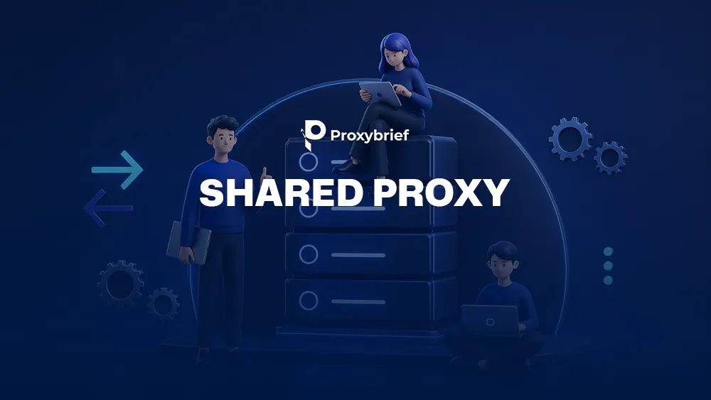 Shared Proxy: What It Is, How It Works, and When to Use One