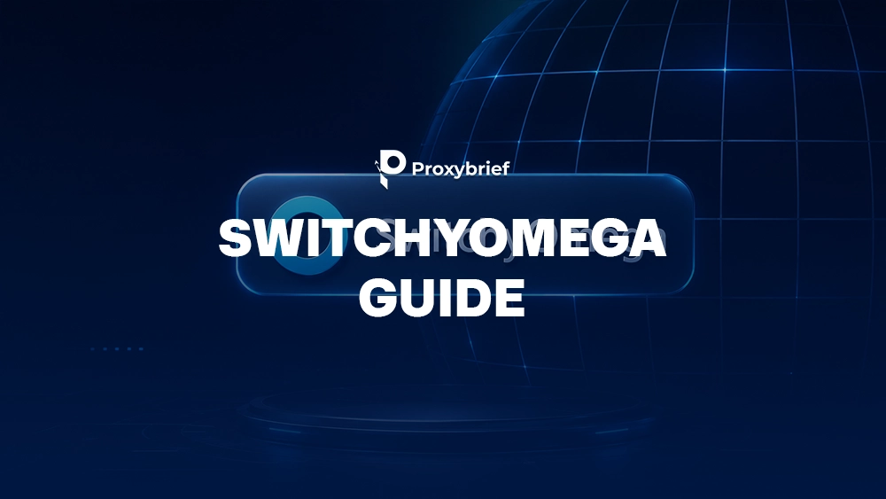 SwitchyOmega Guide: Complete Setup, Configuration, and Advanced Usage