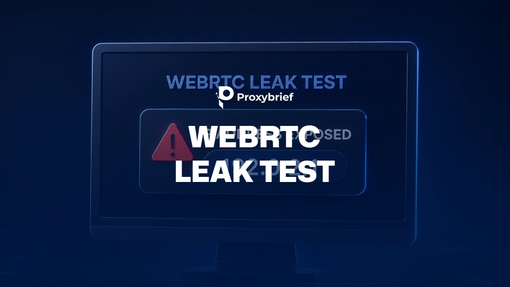 WebRTC Leak Test: Instantly Check If Your IP Address Is Exposed