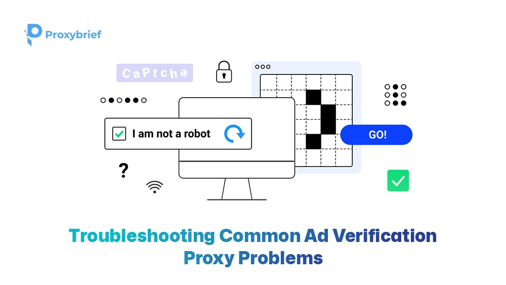 Troubleshooting Common Ad Verification Proxy Problems